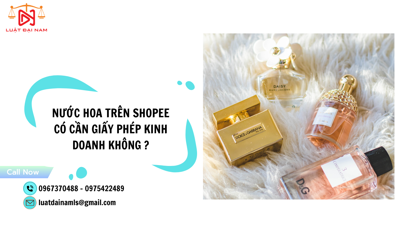 Nước hoa trên Shopee có cần giấy phép kinh doanh không ?