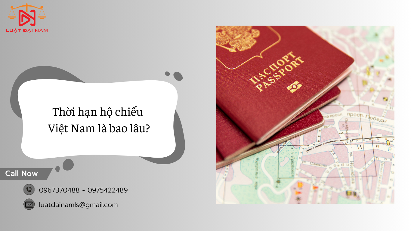 Thời hạn hộ chiếu Việt Nam là bao lâu?