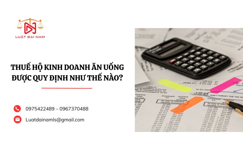 Thuế hộ kinh doanh ăn uống được quy định như thế nào?