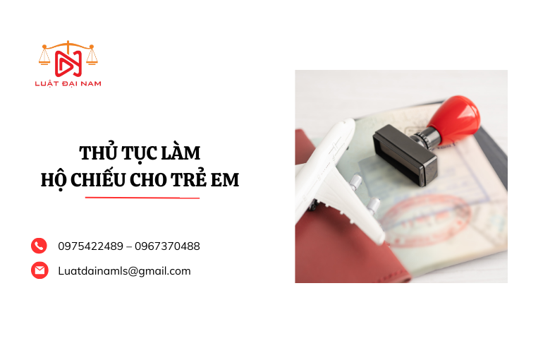 Thủ tục làm hộ chiếu cho trẻ em 