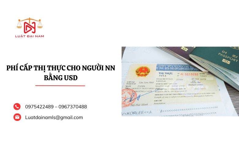 Phí cấp thị thực cho người NN bằng USD