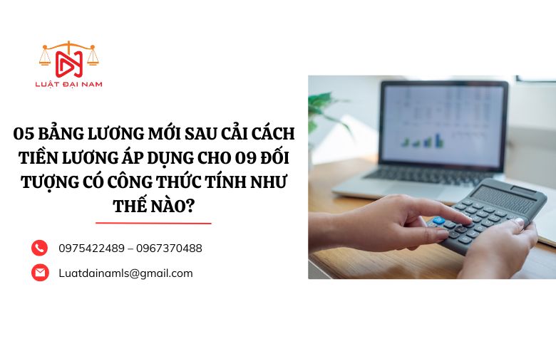 05 bảng lương mới sau cải cách tiền lương áp dụng cho 09 đối tượng có công thức tính như thế nào?