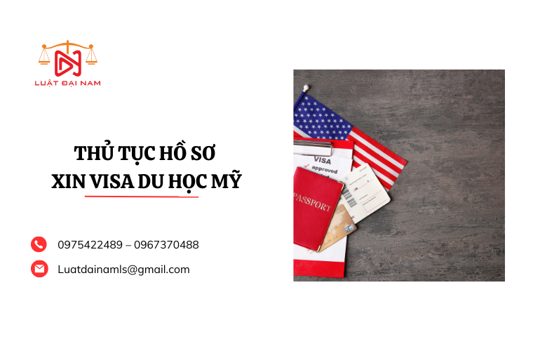 Thủ tục hồ sơ xin visa du học Mỹ