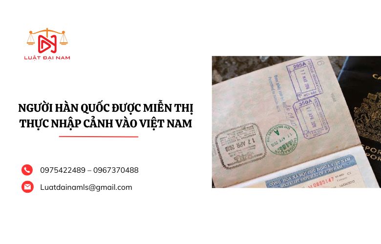 Người Hàn Quốc được miễn thị thực nhập cảnh vào Việt Nam