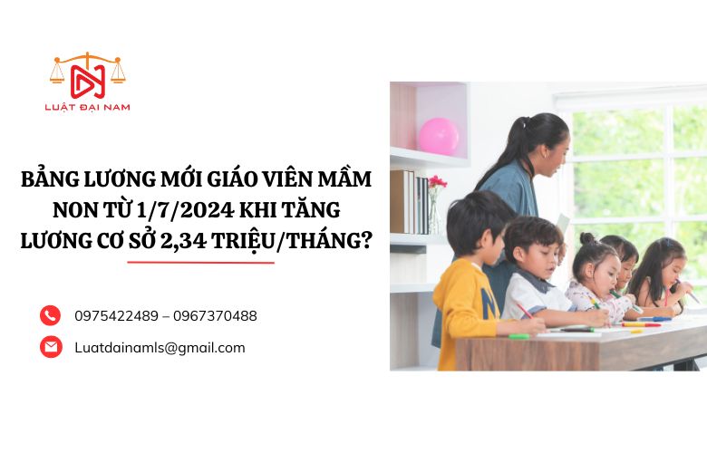 Bảng lương mới giáo viên mầm non từ 1/7/2024 khi tăng lương cơ sở 2,34 triệu/tháng?