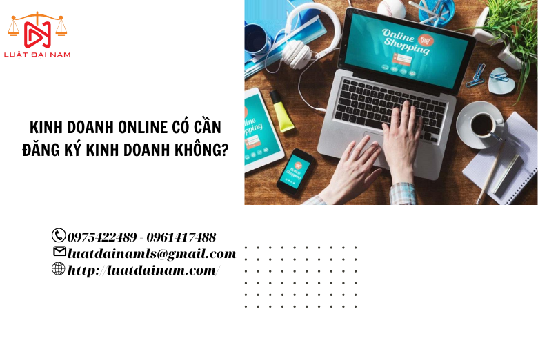 Kinh doanh online có cần đăng ký kinh doanh không ? 