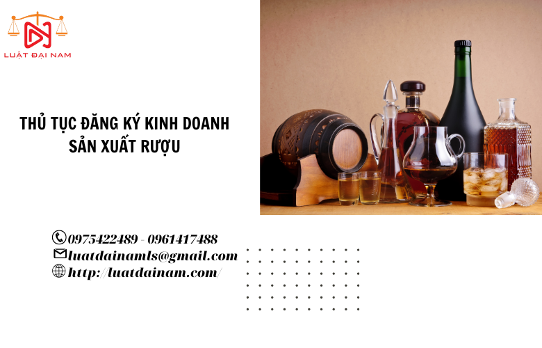 Thủ tục đăng ký kinh doanh sản xuất rượu