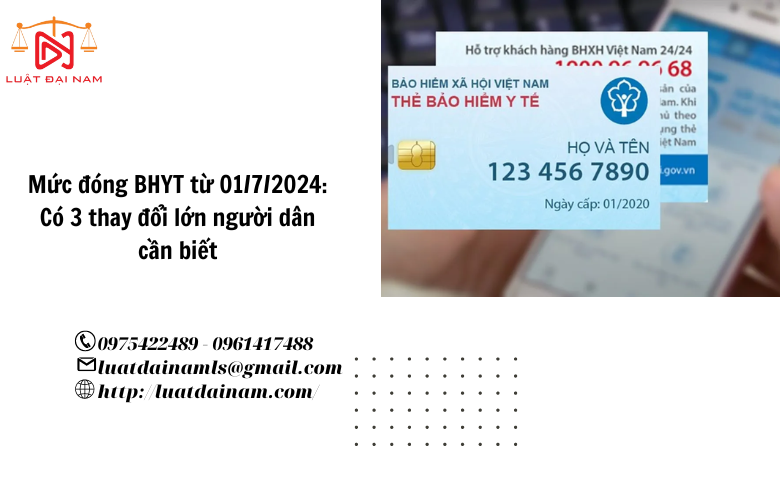 Mức đóng BHYT từ 01/7/2024: Có 3 thay đổi lớn người dân cần biết 