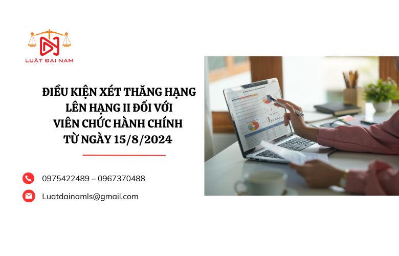 Điều kiện xét thăng hạng lên hạng II đối với viên chức hành chính từ ngày 15/8/2024 