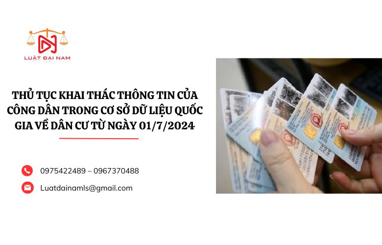 Thủ tục khai thác thông tin của công dân trong Cơ sở dữ liệu quốc gia về dân cư từ ngày 01/7/2024