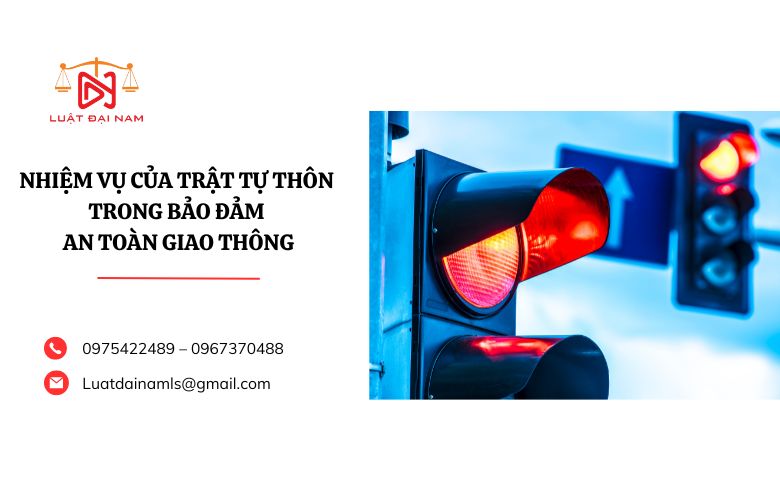 Nhiệm vụ của trật tự thôn trong bảo đảm an toàn giao thông