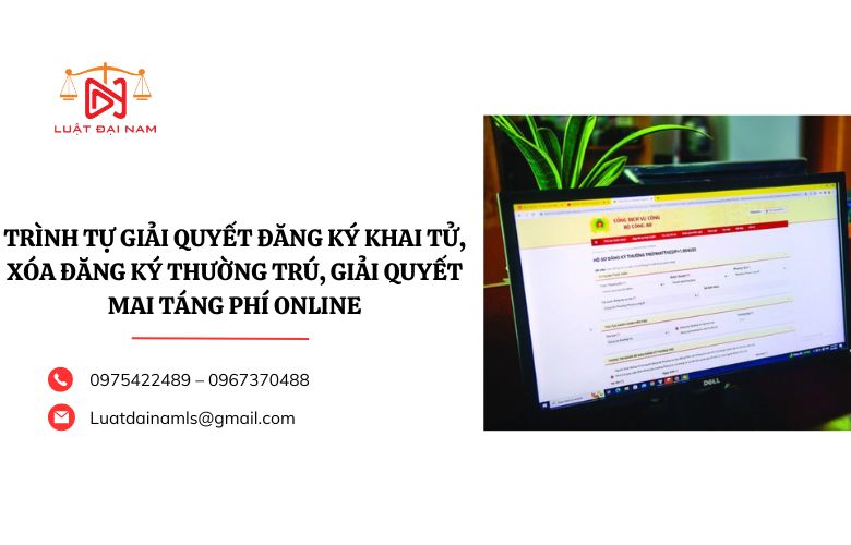 Trình tự giải quyết đăng ký khai tử, xóa đăng ký thường trú, giải quyết mai táng phí online