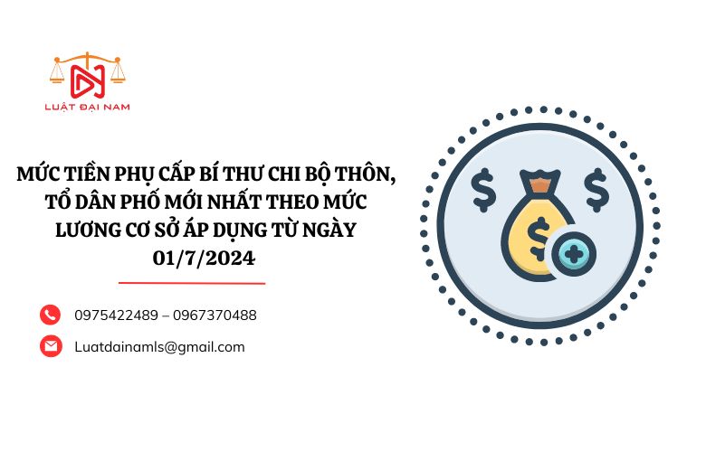 Mức tiền phụ cấp Bí thư chi bộ thôn, tổ dân phố mới nhất theo mức lương cơ sở áp dụng từ ngày 01/7/2024