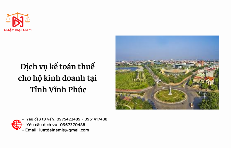 Dịch vụ kế toán thuế cho hộ kinh doanh tại Tỉnh Vĩnh Phúc