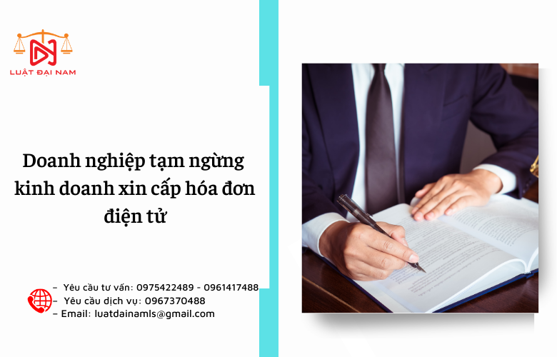 Doanh nghiệp tạm ngừng kinh doanh xin cấp hóa đơn điện tử