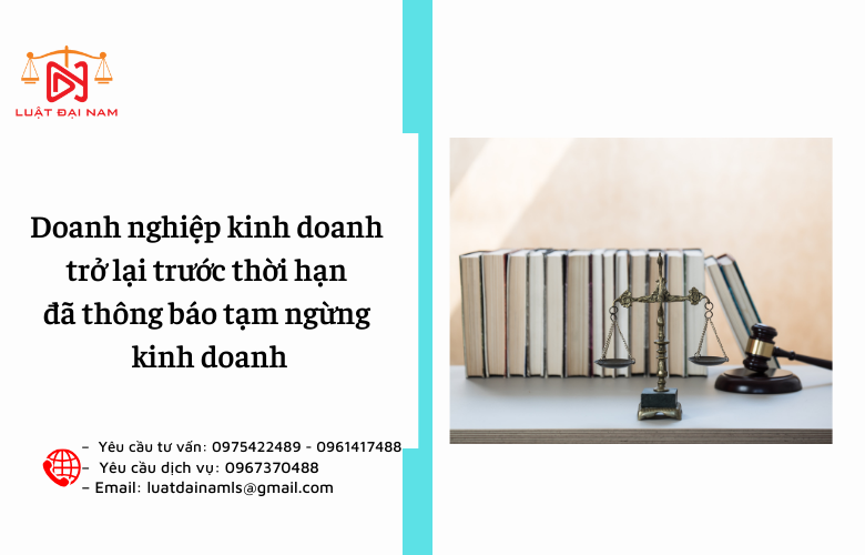 Doanh nghiệp kinh doanh trở lại trước thời hạn đã thông báo tạm ngừng kinh doanh