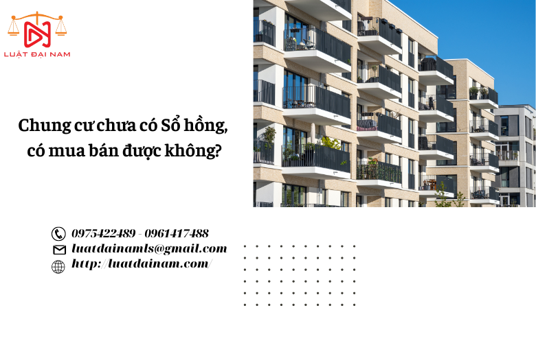 Chung cư chưa có Sổ hồng, có mua bán được không?