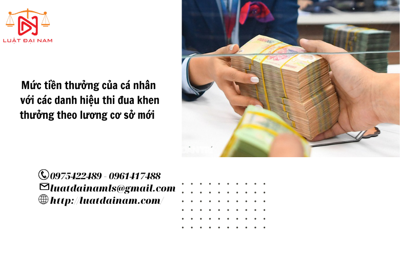 Mức tiền thưởng của cá nhân với các danh hiệu thi đua khen thưởng theo lương cơ sở mới 