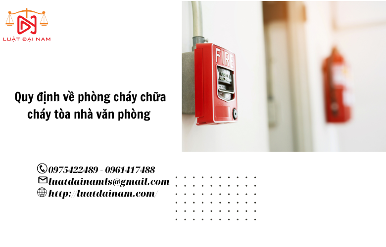 Quy định về phòng cháy chữa cháy tòa nhà văn phòng 