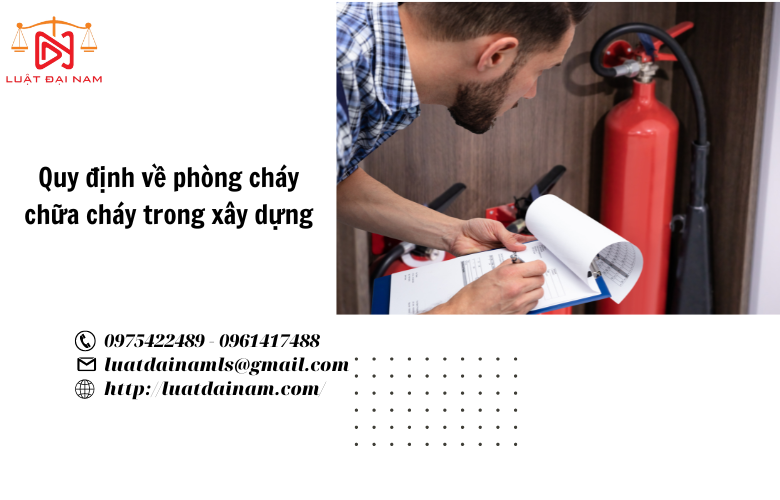 Quy định về phòng cháy chữa cháy trong xây dựng 