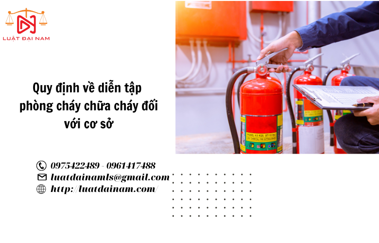 Quy định về diễn tập phòng cháy chữa cháy đối với cơ sở 