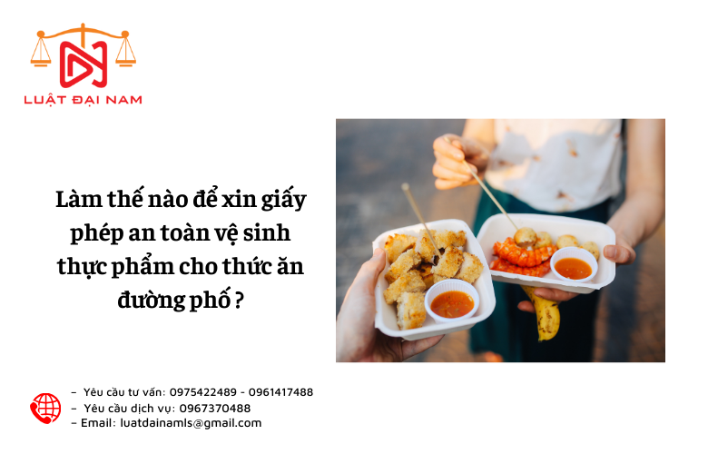 Làm thế nào để xin giấy phép an toàn vệ sinh thực phẩm cho thức ăn đường phố ?