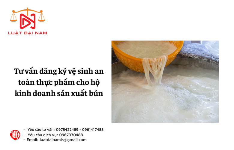 Tư vấn đăng ký vệ sinh an toàn thực phẩm cho hộ kinh doanh sản xuất bún