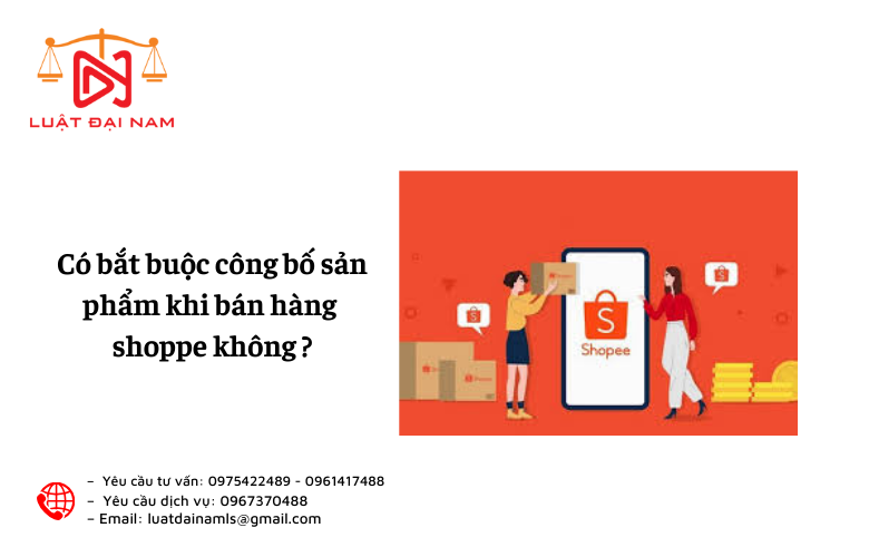 Có bắt buộc công bố sản phẩm khi bán hàng shoppe không ?