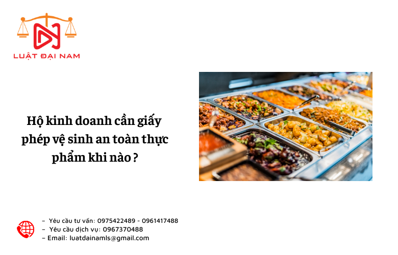 Hộ kinh doanh cần giấy phép vệ sinh an toàn thực phẩm khi nào ?