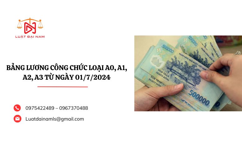 Bảng lương công chức loại A0, A1, A2, A3 từ ngày 01/7/2024