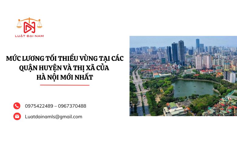 Mức lương tối thiểu vùng tại các quận huyện và thị xã của Hà Nội mới nhất