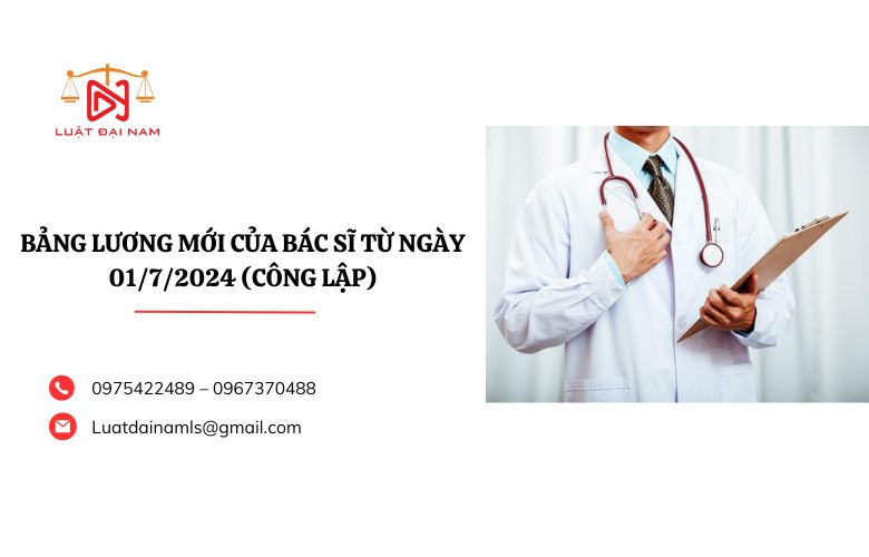 Bảng lương mới của bác sĩ từ ngày 01/7/2024 (công lập)