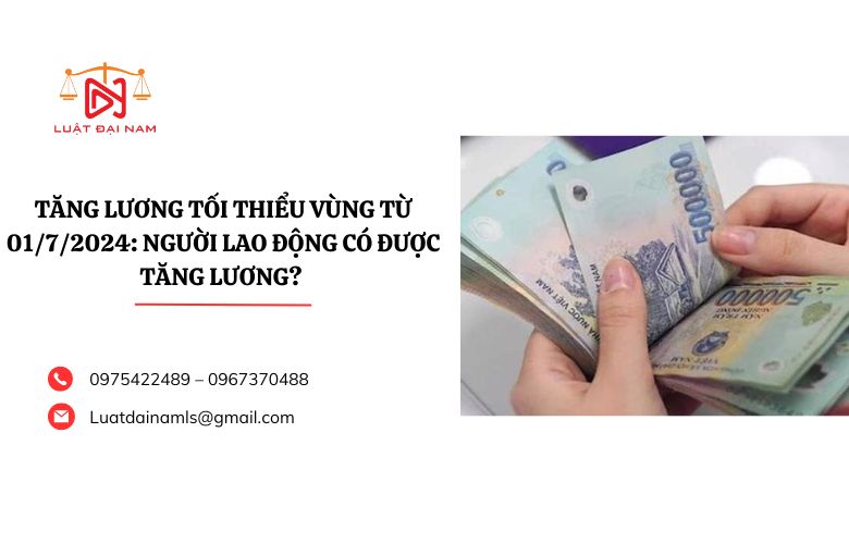 Tăng lương tối thiểu vùng từ 01/7/2024: Người lao động có được tăng lương? 