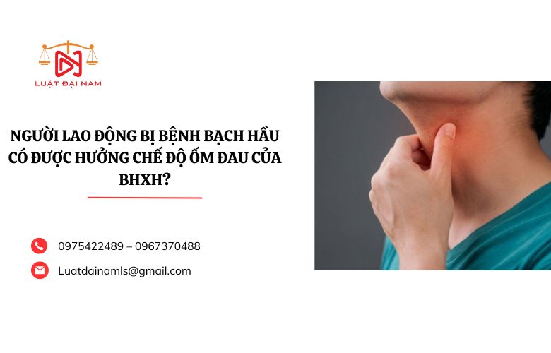 Người lao động bị bệnh bạch hầu có được hưởng chế độ ốm đau của BHXH?