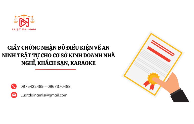 Giấy chứng nhận đủ điều kiện về an ninh trật tự cho cơ sở kinh doanh nhà nghỉ, khách sạn, karaoke