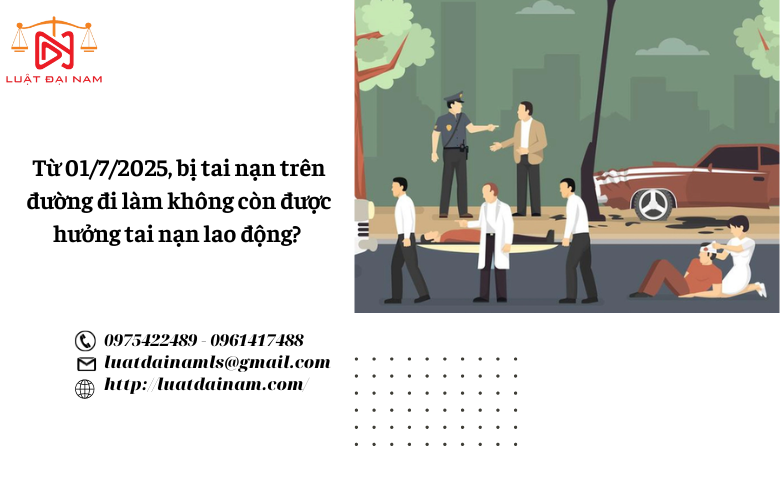 Từ 01/7/2025, bị tai nạn trên đường đi làm không còn được hưởng tai nạn lao động?