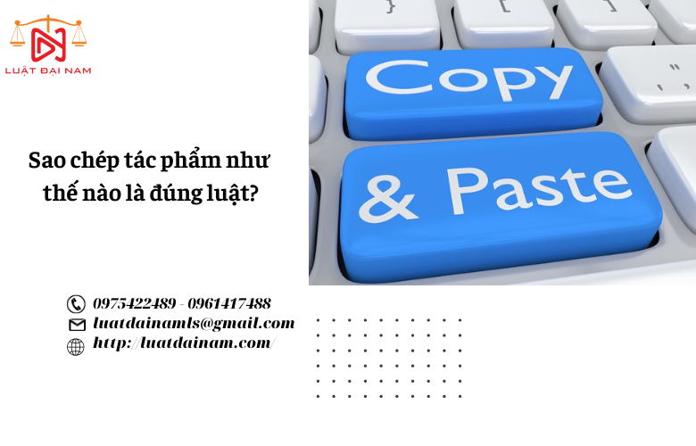 Sao chép tác phẩm như thế nào là đúng luật? 