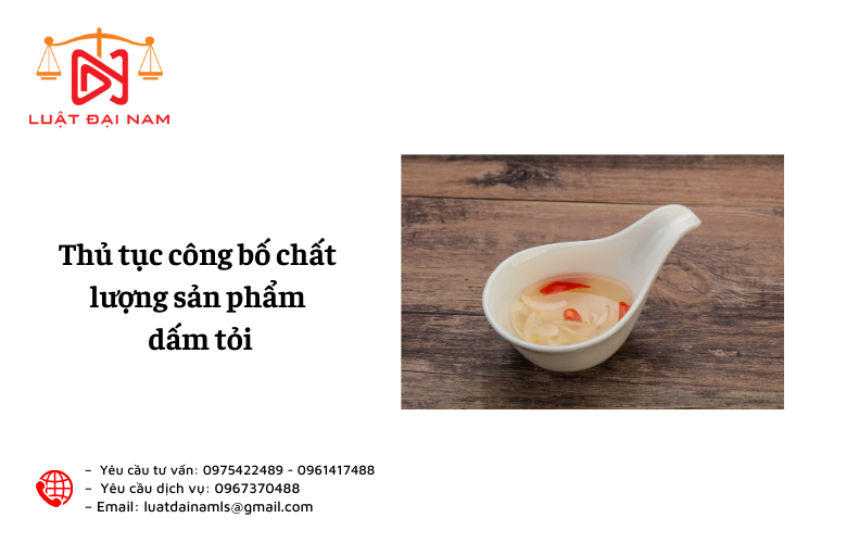 Thủ tục công bố chất lượng sản phẩm dấm tỏi