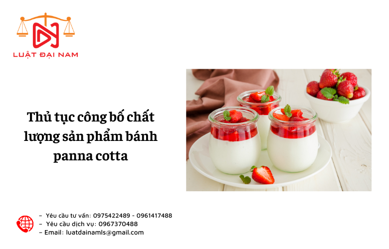 Thủ tục công bố chất lượng sản phẩm bánh panna cotta