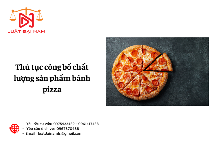 Thủ tục công bố chất lượng sản phẩm bánh pizza