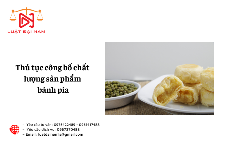 Thủ tục công bố chất lượng sản phẩm bánh pía