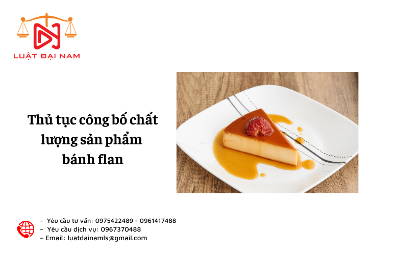 Thủ tục công bố chất lượng sản phẩm bánh flan