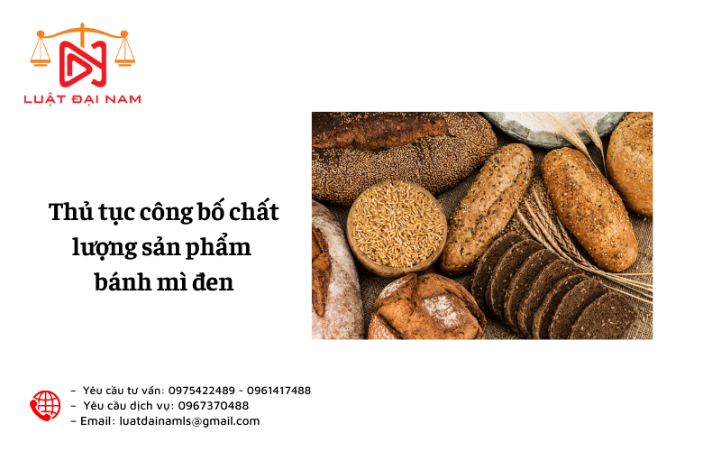 Thủ tục công bố chất lượng sản phẩm bánh mì đen