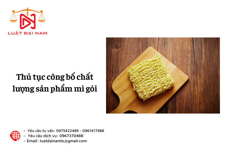 Thủ tục công bố chất lượng sản phẩm mì gói