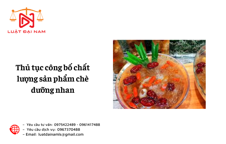 Thủ tục công bố chất lượng sản phẩm chè dưỡng nhan