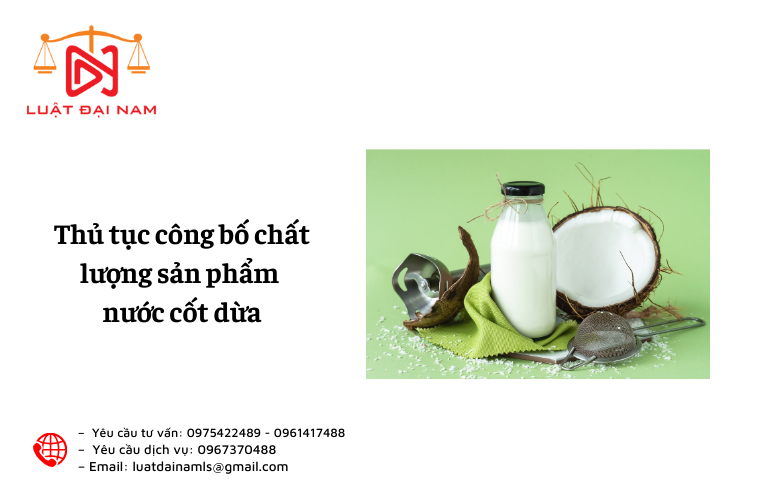 Thủ tục công bố chất lượng sản phẩm nước cốt dừa