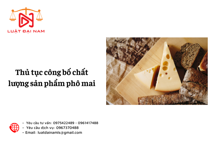 Thủ tục công bố chất lượng sản phẩm phô mai