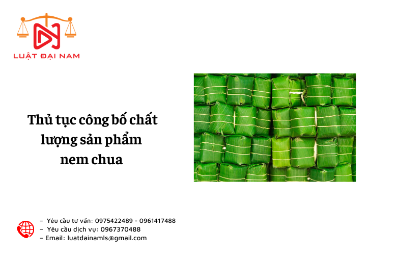 Thủ tục công bố chất lượng sản phẩm nem chua 