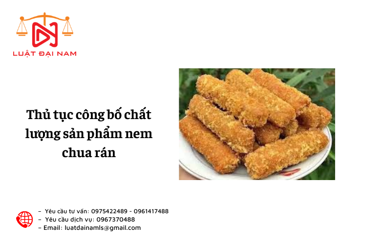 Thủ tục công bố chất lượng sản phẩm nem chua rán