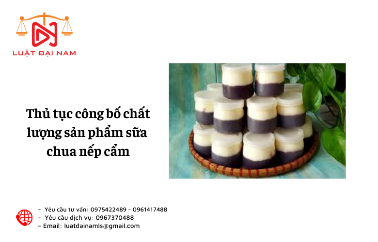 Thủ tục công bố chất lượng sản phẩm sữa chua nếp cẩm